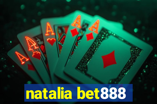 natalia bet888